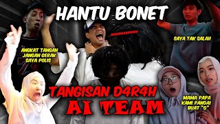 HANTU BONET AITEAM !! TANGGISAN D4R4H SEMUA AITEAM !!