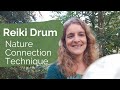 How to use Reiki Drum to connect in nature