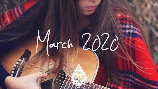 Indie/Pop/Folk Compilation - March 2020 (1½-Hour Playlist)