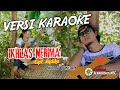 IKHLAS NERIMA  _ Karaoke