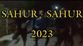 SAHUR - SAHUR AYO KITA SAHUR 2023
