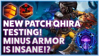 Qhira FInal Strike - NEW PATCH QHIRA TESTING! MINUS ARMOR IS INSANE!? - Grandmaster Storm League