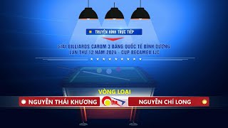 Thái Khương vs Chí Long | Vòng loại | Giải billiards Carom 3 băng QT Bình Dương - Cúp Becamex IJC