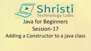 Java for Beginners Session-17 Adding a Constructor to a java class