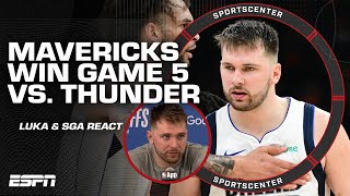 MAVERICKS TAKE GAME 5 VS. THUNDER 👀 Luka Doncic & Shai Gilgeous-Alexander react | SportsCenter