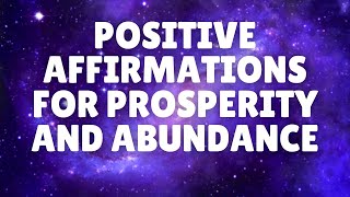 Positive Affirmations for Prosperity and Abundance | 10 Minutes