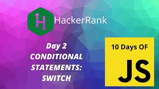 Day 2: Conditional Statements: Switch | 10 Days of Javascript | Hackerrank