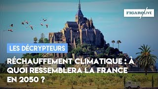 Réchauffement climatique : à quoi ressemblera la France en 2050 ?