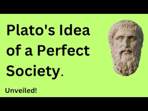 What is Plato’s ideal society?