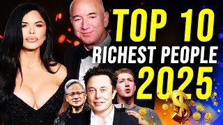 Meet the Top 10 Richest People in the World 2025 | The Net Worth of the richest man in the world