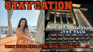 Royal Central Hotel \u0026Resorts The palm staycation/Myrna tv explorer