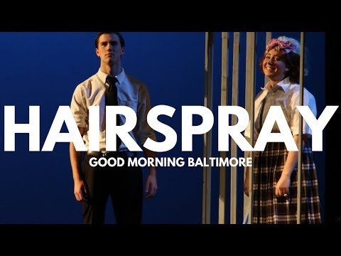 Hairspray - Fordham Prep (Good Morning Baltimore) Hairspray - Fordham Prep (Good Morning Baltimore)