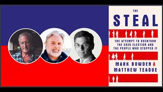 A Virtual Evening with Mark Bowden, Matthew Teague \u0026 Peter Baker: The Steal