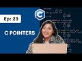 #23 C Pointers | C Programming For Beginners