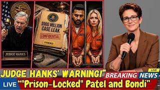 Judge Hanks' Warning: The $900M Leak That Just "Prison-Locked" Patel and Bondi
