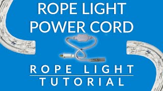 How To Install Rope Light Power Cord | AQLighting
