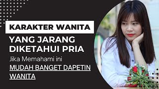 Mudah Banget Dapetin Wanita jika Tahu Karakter Wanita ini | Jarang Diketahui Para Pria