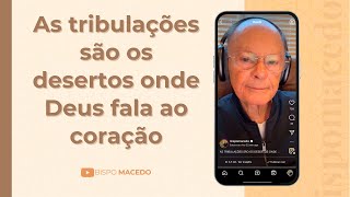 As tribulações são os desertos onde Deus fala ao coração - Meditação Matinal 07/02/25