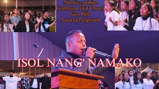 ISOL NANG' NAMAKO |25th Silver Jubilee Celebration FGF Church Garo Hills Asanang Playground|17/12/23