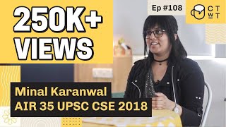 CTwT E108 - UPSC CSE 2018 Topper Minal Karanwal AIR 35