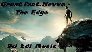Grant feat.  Nevve  - The Edge (Trap) (Lyrics) ♫DJ Edi♫