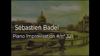 Sébastien Badel  #/n° 321  ** Piano Art : Authentic Contemporary Piano Improvisation **