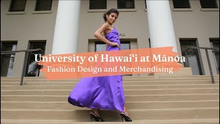 University of Hawaii at Manoa's Fashion Design and Merchandising Program 2024