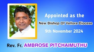 Vellore Diocese New Bishop Announcement | Rev. Fr. AMBROSE PITCHAIMUTHU | #pathiyavaran#பத்தியாவரம்