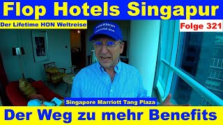 Flop Hotels Singapur (Mehr Benefits) #Weltreise 321 #singapore #marriott Lifetime HON #hoteltester