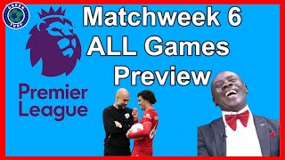 Premier League Day 6 ALL Games Preview | Arsenal Perfect Run? Lampard Sacked? Chelsea Bounce?