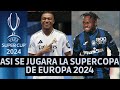 ASI SE JUGARA LA FINAL DE LA SUPERCOPA DE EUROPA 2024