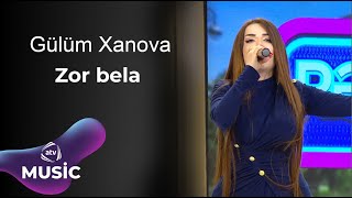 Gülüm Xanova - Zor bela / Canlı ifa