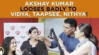 Akshay Kumar looses badly to  Vidya,Taapsee,Nithya!