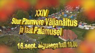 16.septembril 2023.  24. Suur Paunvere Väljanäitus ja Laat Palamuse.