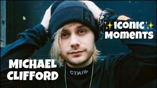 Michael Clifford ✨iconic✨ moments