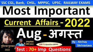 Current Affairs: August 2022 | Important current affairs 2022 | current affairs Quiz | By Akshay Sir