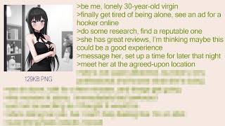 Anon's H**ker Experience | 4Chan Greentext Stories