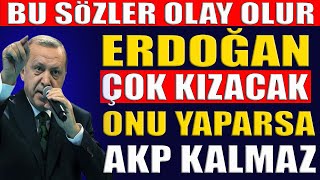 Erdoğan Çok Kızacak: Bu Sözler Olay Olur, Tek Tek Saydı AKP Kalmaz! #sondakika