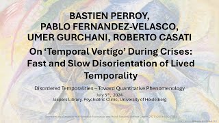 Perroy, Fernandez-Velasco, Gurchani, Casati "On ‘Temporal Vertigo’ During Crises"