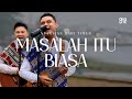 Masalah Itu Biasa - GMS Live (Official Video)