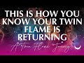 This Is How You Know Your Twin Flame Is Returning | A Twin Flame Journey