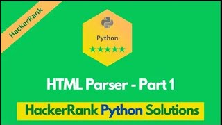 HackerRank HTML Parser - Part 1 problem solution in Python | Python solutions | Programmingoneonone