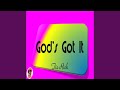 God's Got It
