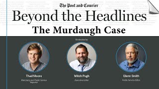 Beyond the Headlines - The Murdaugh Case