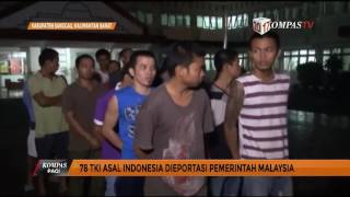 78 TKI Indonesia Dideportasi Pemerintah Malaysia