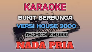 KARAOKE BUKIT BERBUNGA {NADA PRIA} || VERSI HOUSE KN3000