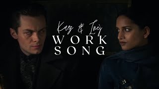 Kaz & Inej | Work Song