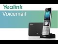 How to Setup and Use Voicemail: Yealink W60P / W56P Business IP DECT Phone