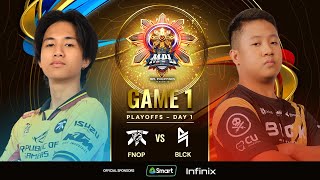 MPL PH S13 - PLAYOFFS DAY 1 - FNOP vs BLCK - GAME 1