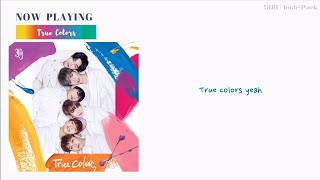 【韓繁中字】JBJ - True Colors (Chinese \u0026 Korean LYRICS 가사 한국어) [請看說明欄]